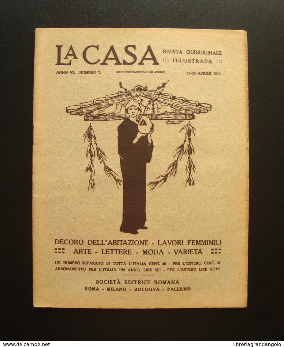 La Casa Rivista Decoro Abitazione Lavori Femminili Arte Moda N 7 1913 Ferro - Non Classificati