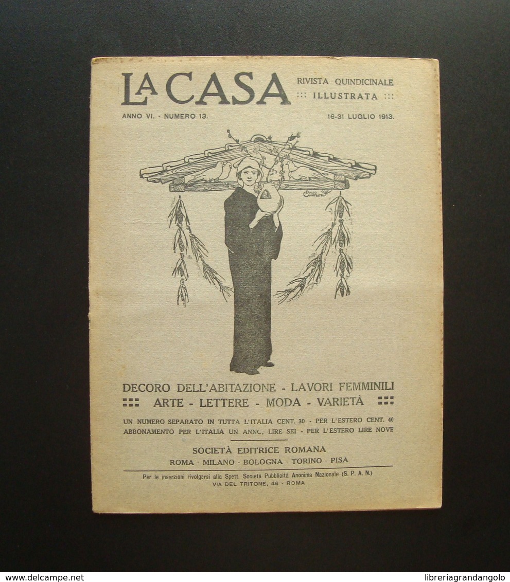 La Casa Rivista Decoro Abitazione Lavori Femminili Arte Moda N 13 Luglio 1913 - Non Classificati