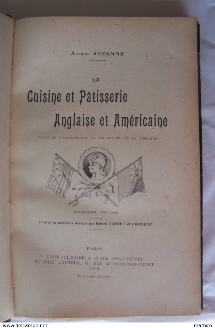 La Cuisine et Pâtisserie Anglaise et Américaine par Alfred Suzanne ;2ème édition illustré par Tantet et Froment;1904