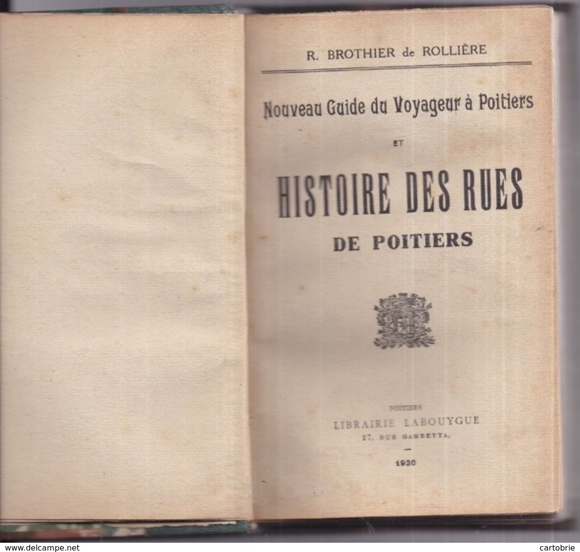 86 Nouveau Guide Du Voyageur Et HISTOIRE Des RUES De  POITIERS Par BROTHIER De ROLLIÈRE - 1930 - 300 Pages - Poitiers