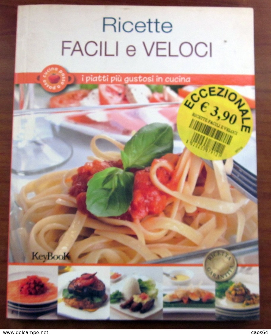 RICETTE FACILI E VELOCI	   2009  Keybook - House & Kitchen