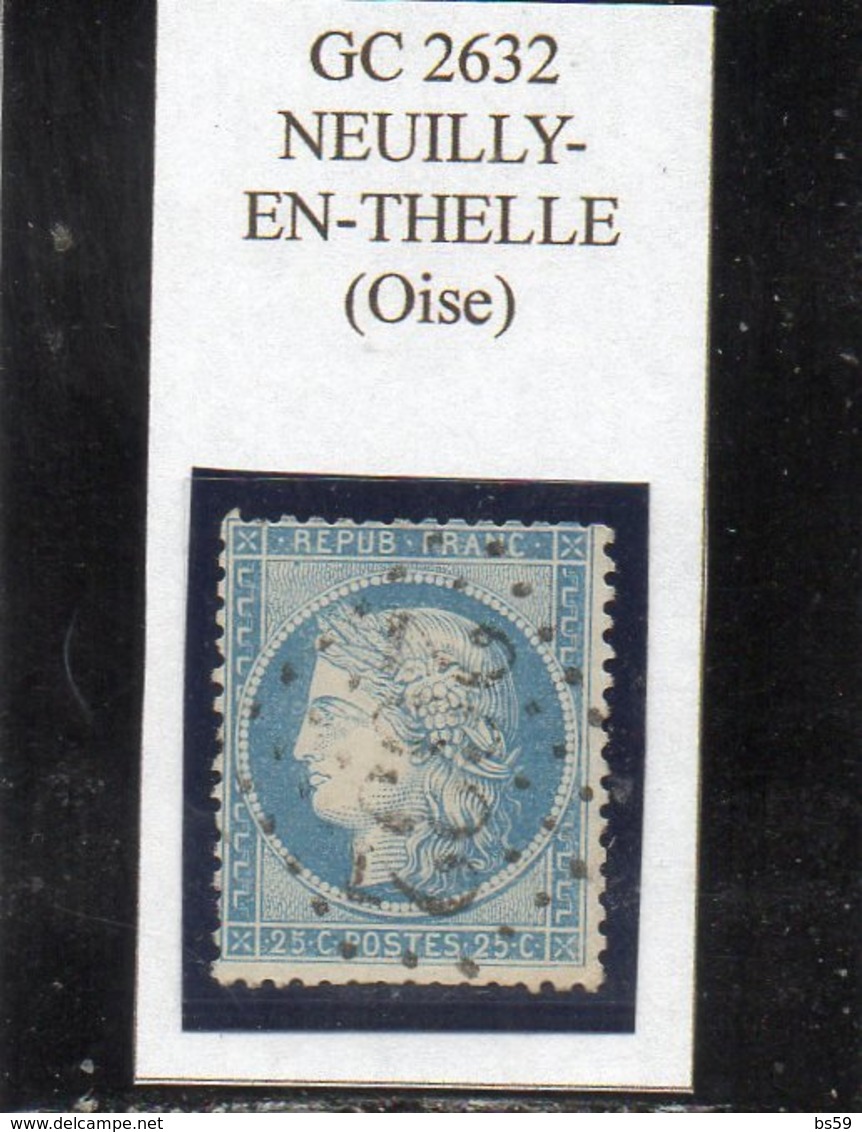 Oise - N° 60A Obl GC 2632 Neuilly-en-Thelle - 1871-1875 Cérès