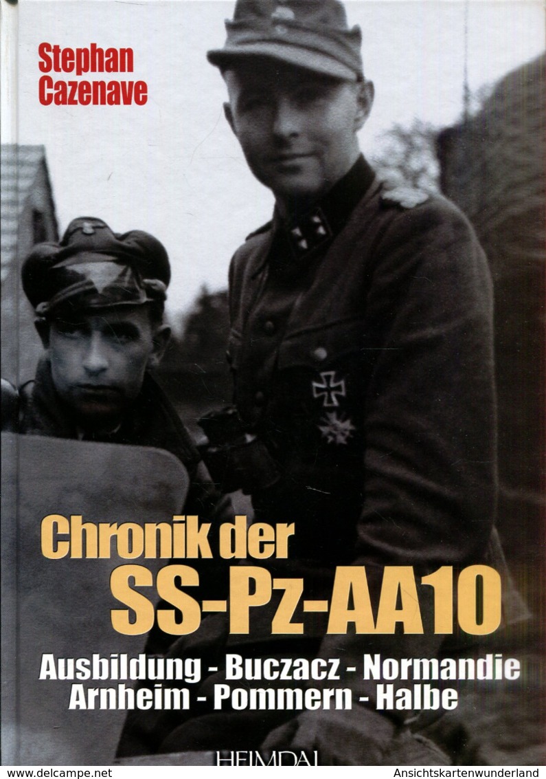 Chronik Der SS-Pz-AA 10 - Ausbildung, Buczacz, Normandie, Arnheim, Pommern, Halbe - German