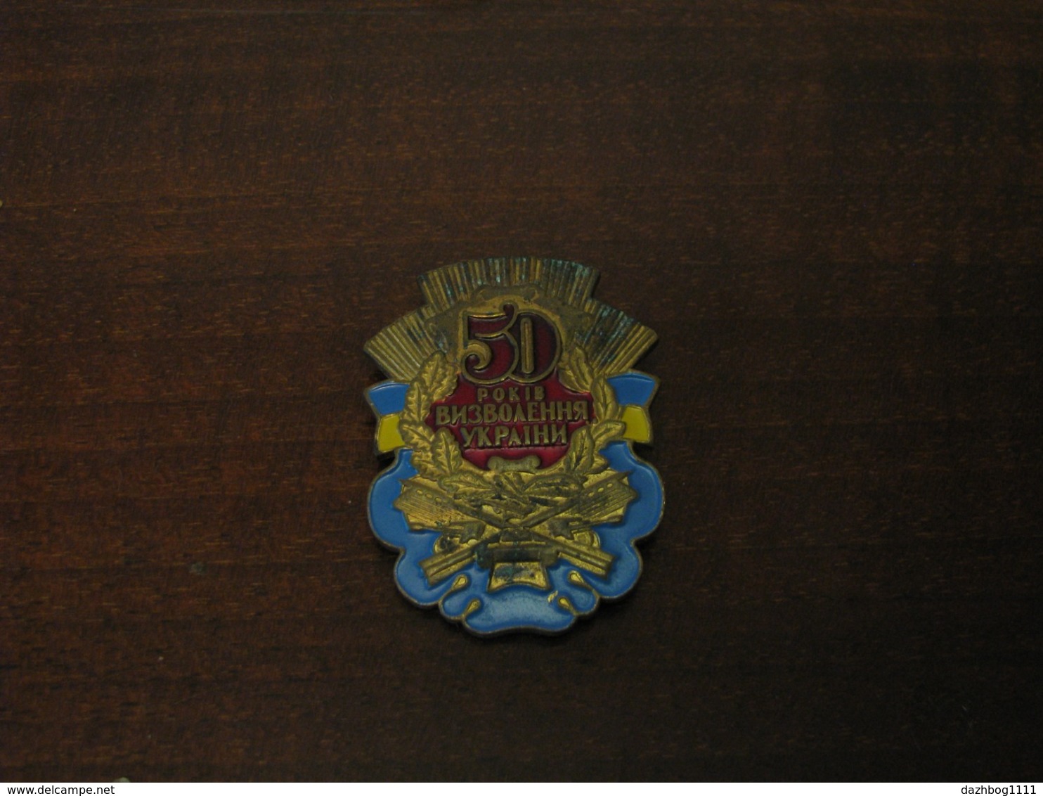 Ukraine  Badge Sign 50 Years Of Liberation Of Ukraine - Sonstige & Ohne Zuordnung