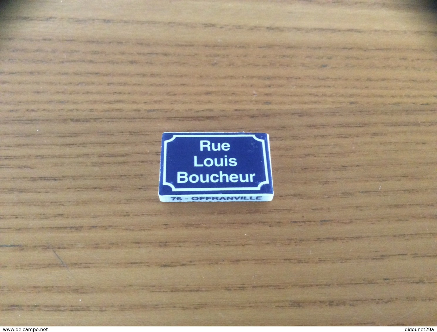 Fève Plate Boulangerie « Rue Louis Boucheur - AUX FIN GOURMETS - OFFRANVILLE (76) » (plaque De Rue) - Région