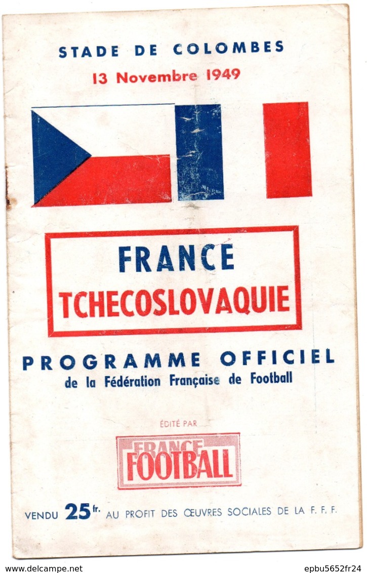 Programme Officiel De La FFF Du 13 Nov 1949 FRANCE- TCHECOSLOVAQUIE Au Stade De Colombes - Books