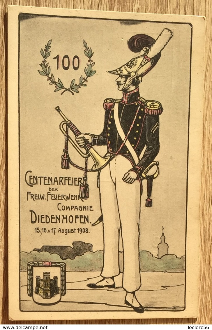 CENTENARFEIER DER FREIW. FEUERWEHR COMPAGNIE DIEDENHOFEN AUGUST 1908 CPA 2 SCANS - Regiments
