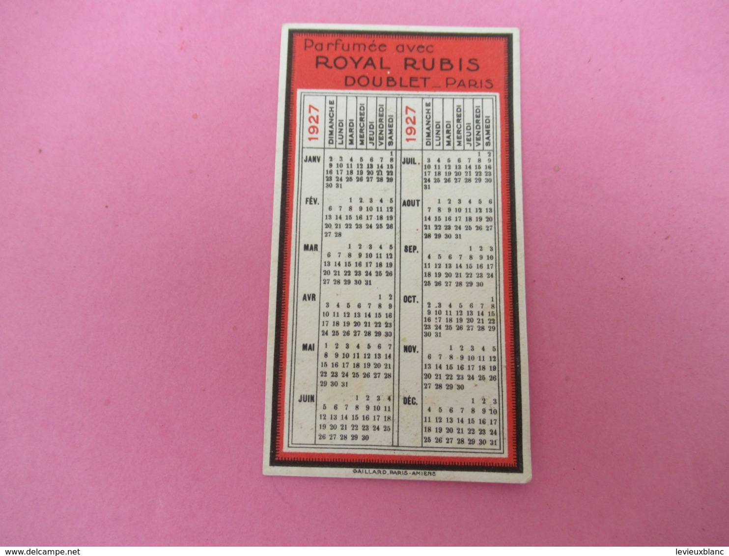 Pt Calendrier De Poche Parfumé/Royal Rubis/Doublet Paris/ Apéritif/ SAINT RAPHAEL QUINQUINA 1927  CAL448 - Andere & Zonder Classificatie