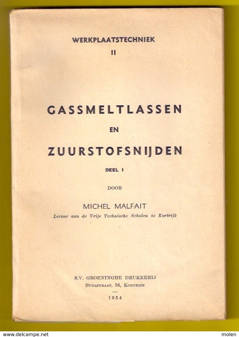 GASSMELTLASSEN EN ZUURSTOFSNIJDEN 206blz Kortrijk LASSEN MECANICIEN METAALBEWERKING Mechanica METAAL IJZER TECHNIEK Z927 - Pratique