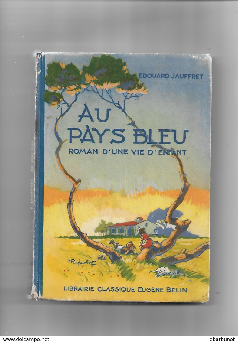 Livre Ancien 1941 Au Pays Bleu Roman D'une Vie D'enfant Par Edouard Jauffret - 6-12 Ans