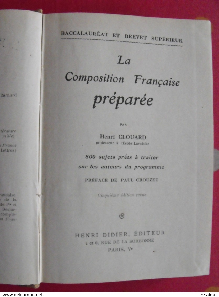 La Composition Française Préparée. Henri Clouard. Henri Didier 1935 Baccalauréat Et Brevet Supérieur - 12-18 Ans