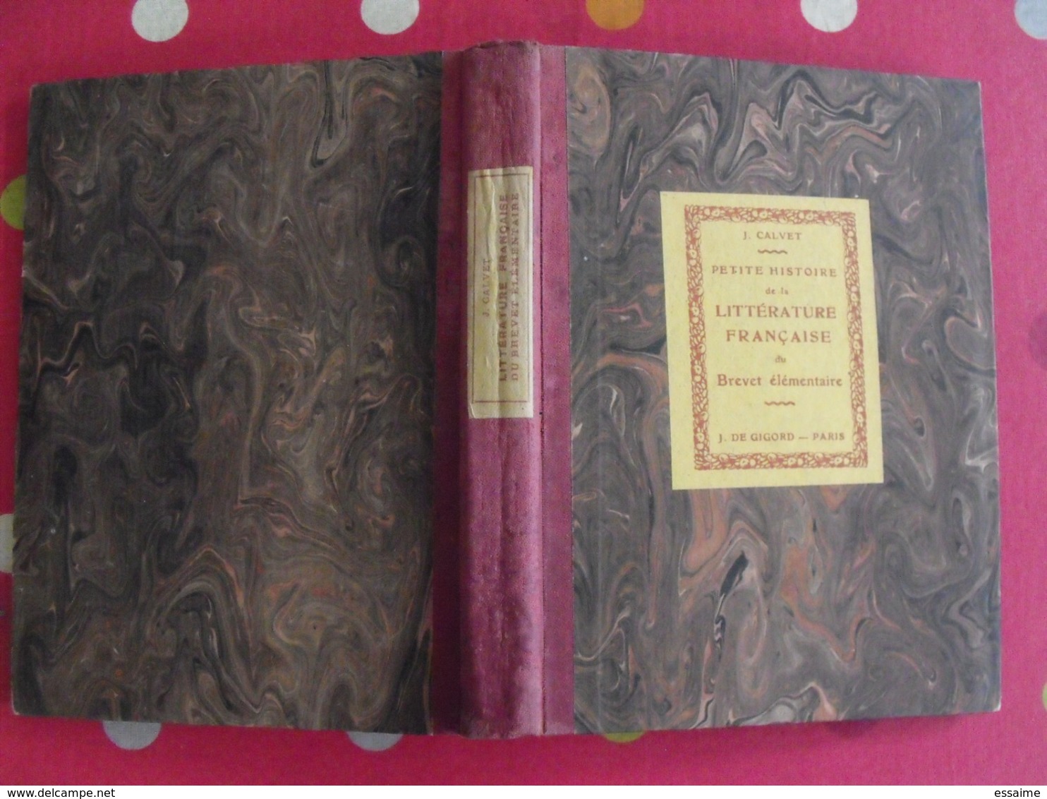 Petite Histoire De La Littérature Française. J. Calvet. 1932. J De Gigord Paris - 12-18 Ans