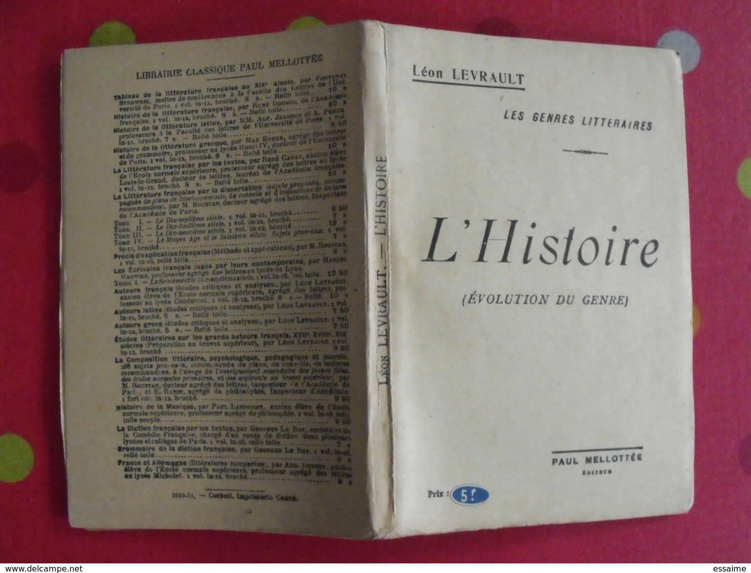 L'histoire. Les Genres Littéraires. Léon Levrault. 1923. Paul Mellotée - 12-18 Anni