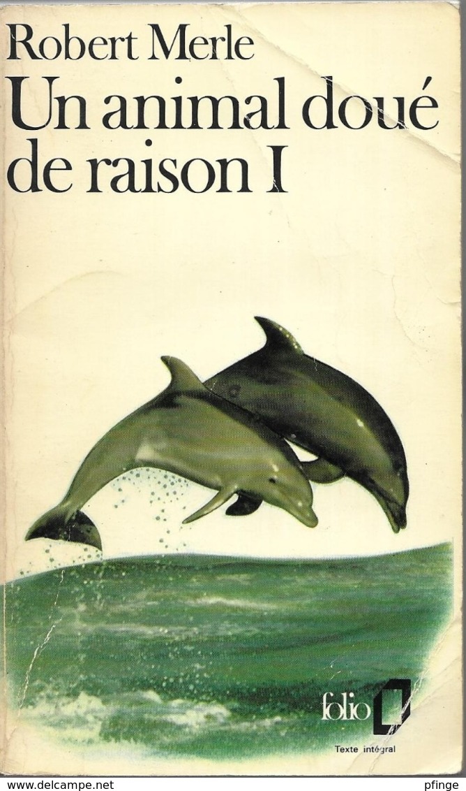 Un Animal Doué De Raison I Par Robert Merle - Folio N°928 - Ohne Zuordnung