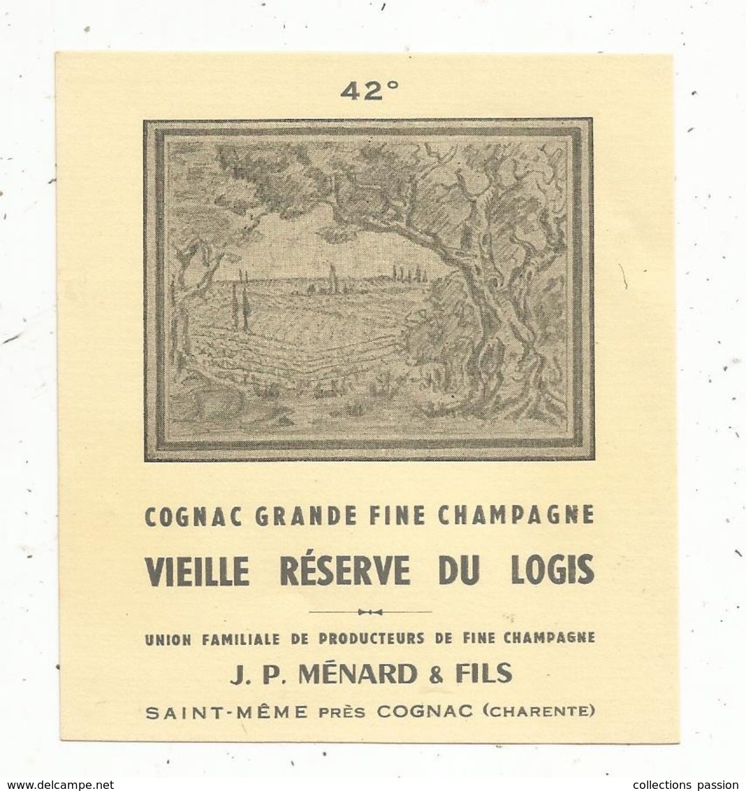 étiquette , COGNAC Grande Fine Champagne,vieille Réserve Du LOGIS ,J.P Ménard & Fils, SAINT-MÊME Près Cognac - Autres & Non Classés