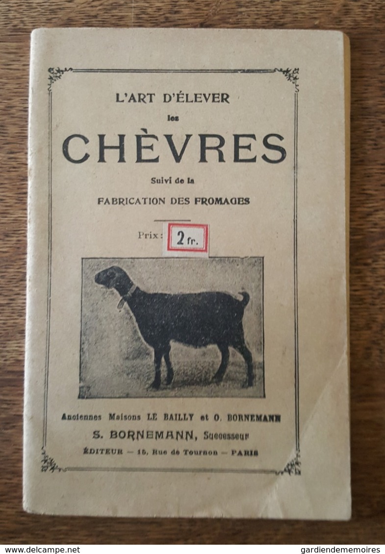 L'Art D'élever Les Chèvres Suivi De La Fabrication Des Fromages Par Un Habitant Du Canton Du Mont Dore - Animaux