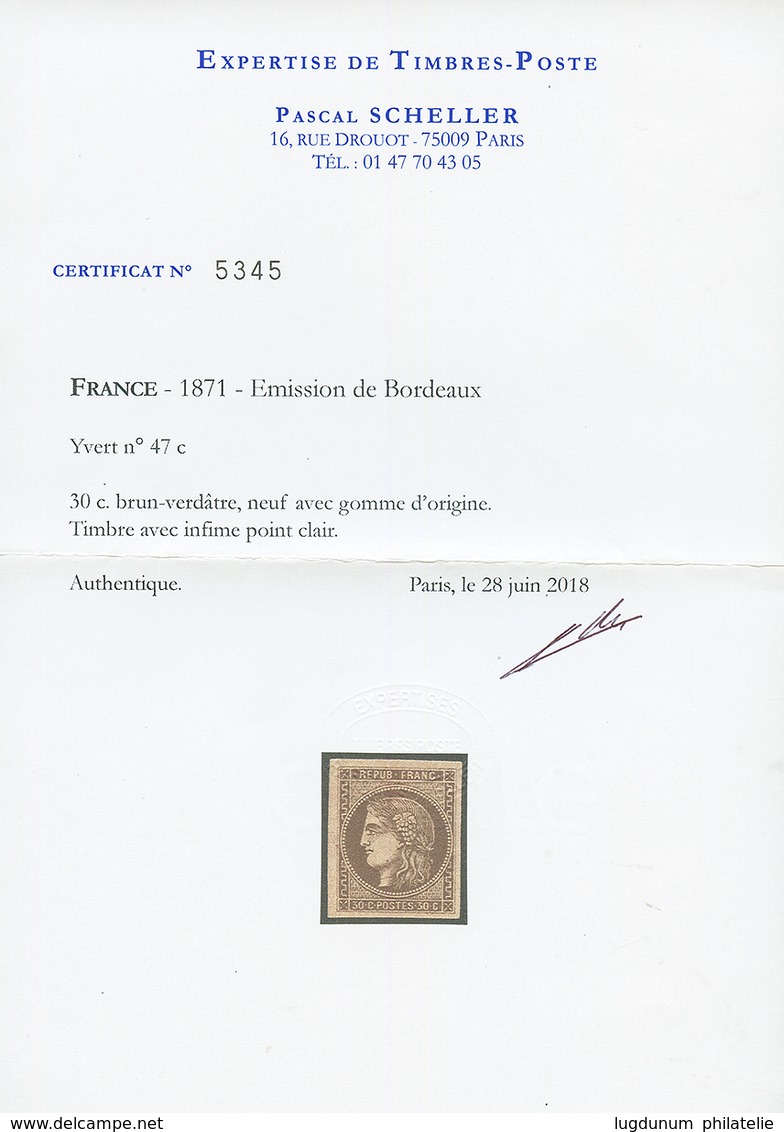 30c BORDEAUX Brun-Verdâtre (n°47c) Neuf *. Infime Point Clair. Certificat SCHELLER. Nuance Rare Cote 3600€. Superbe. - 1870 Bordeaux Printing