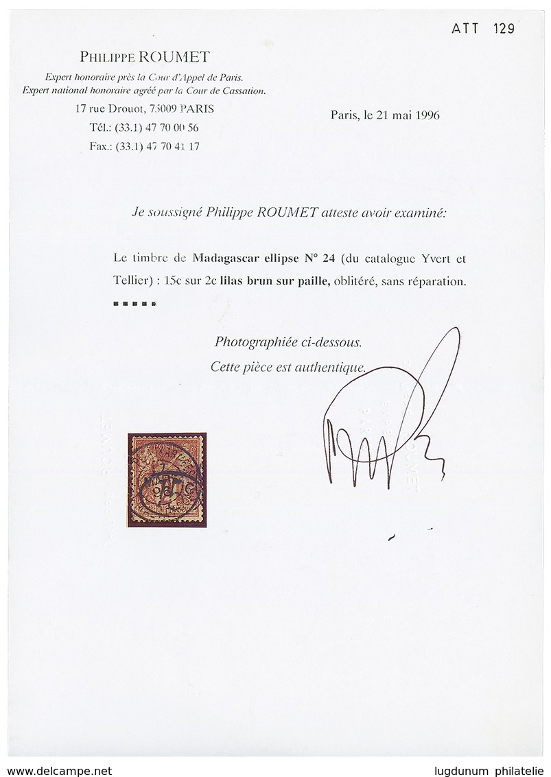 MADAGASCAR : 15 S/ 2c (n°24) Obl. Cote 1300€. Signé BRUN & CERTIFICAT ROUMET (1996). TTB. - Other & Unclassified