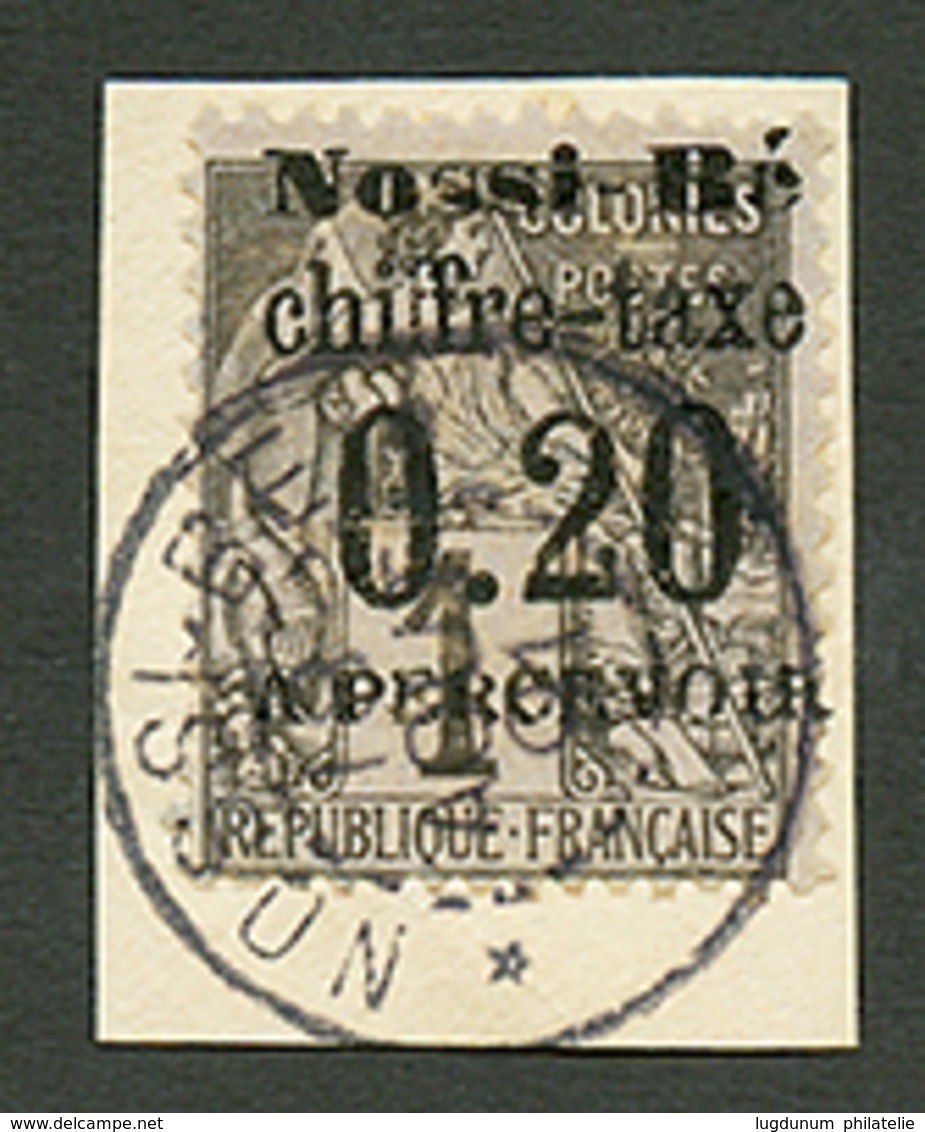 NOSSI-BE : TAXE N°1 Obl. Sur Fragment. Cote 400€. Tirage 300 Ex. Signé SCHELLER. Superbe. - Otros & Sin Clasificación