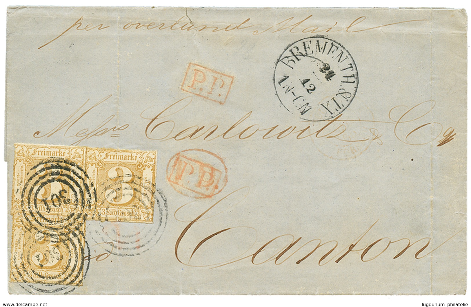 TOURS & TAXIS : 1866 3 Sgr(x3) Canc. 301 + BREMEN TH & TX + Red PD Cancelled By Boxed P.P On Cover To CANTON ( CHINA ).  - Otros & Sin Clasificación