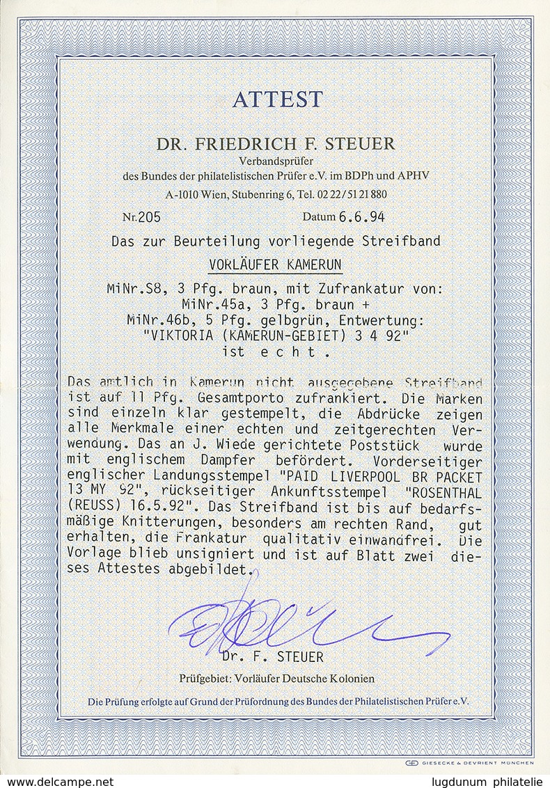 VORLAUFER : 1892 P./Stat 3 Pf + 3Pf(n°45a) + 5Pf (n°46b) Canc. VIKTORIA KAMERUN To GERMANY. STEUER Certificate (1994). S - Camerún