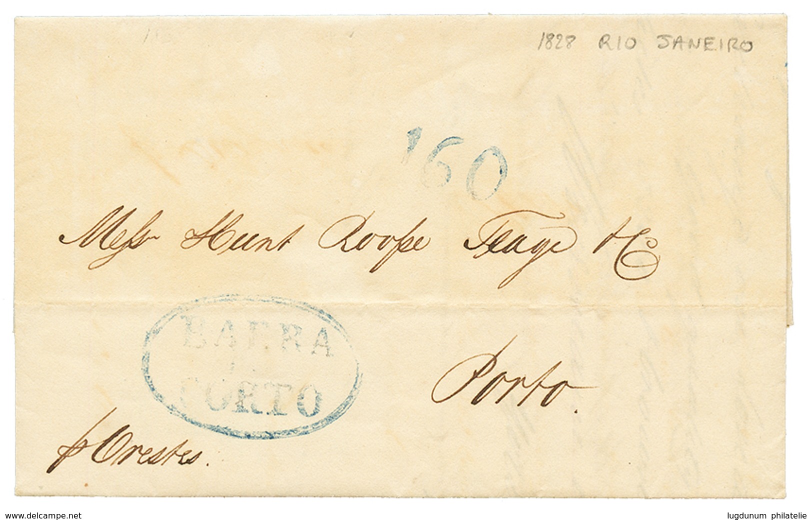 1828 BARRA PORTO + "160" Tax Marking On Entire Letter From RIO DE JANEIRO BRAZIL To PORTUGAL. Superb. - Other & Unclassified