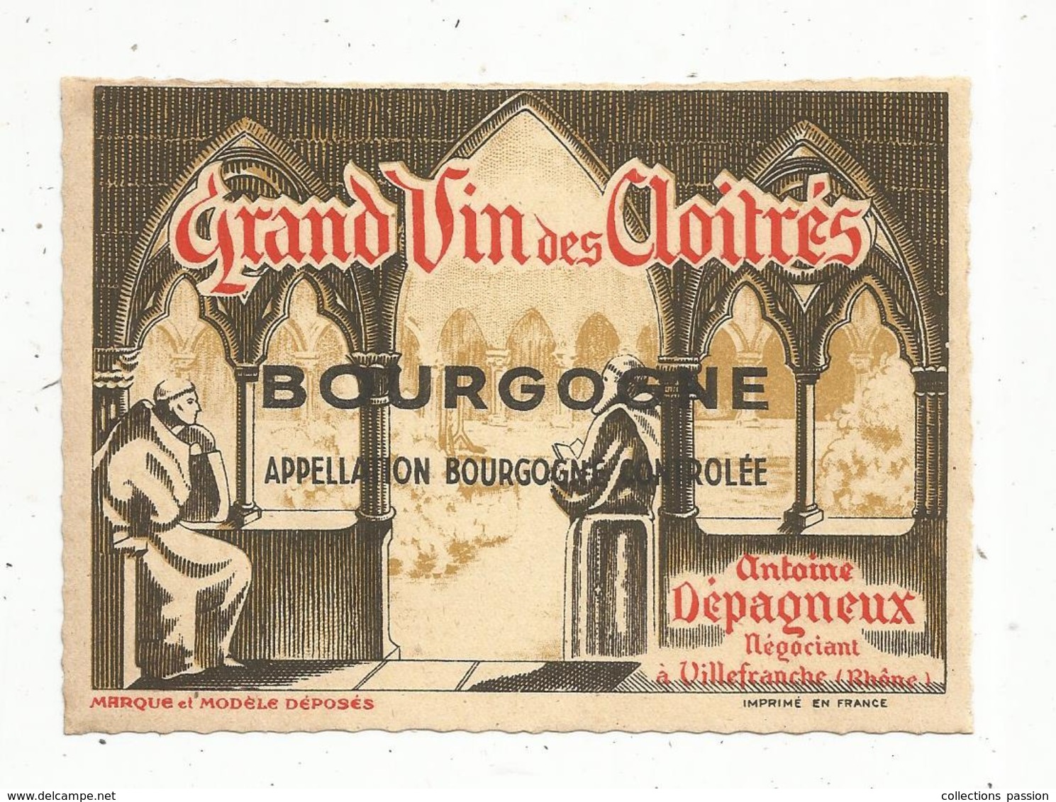 étiquette , Vin ,BOURGOGNE ,grand Vin Des CLOITRES , Antoine Dépagneux Négociant à VILLEFRANCHE , Rhône - Bourgogne