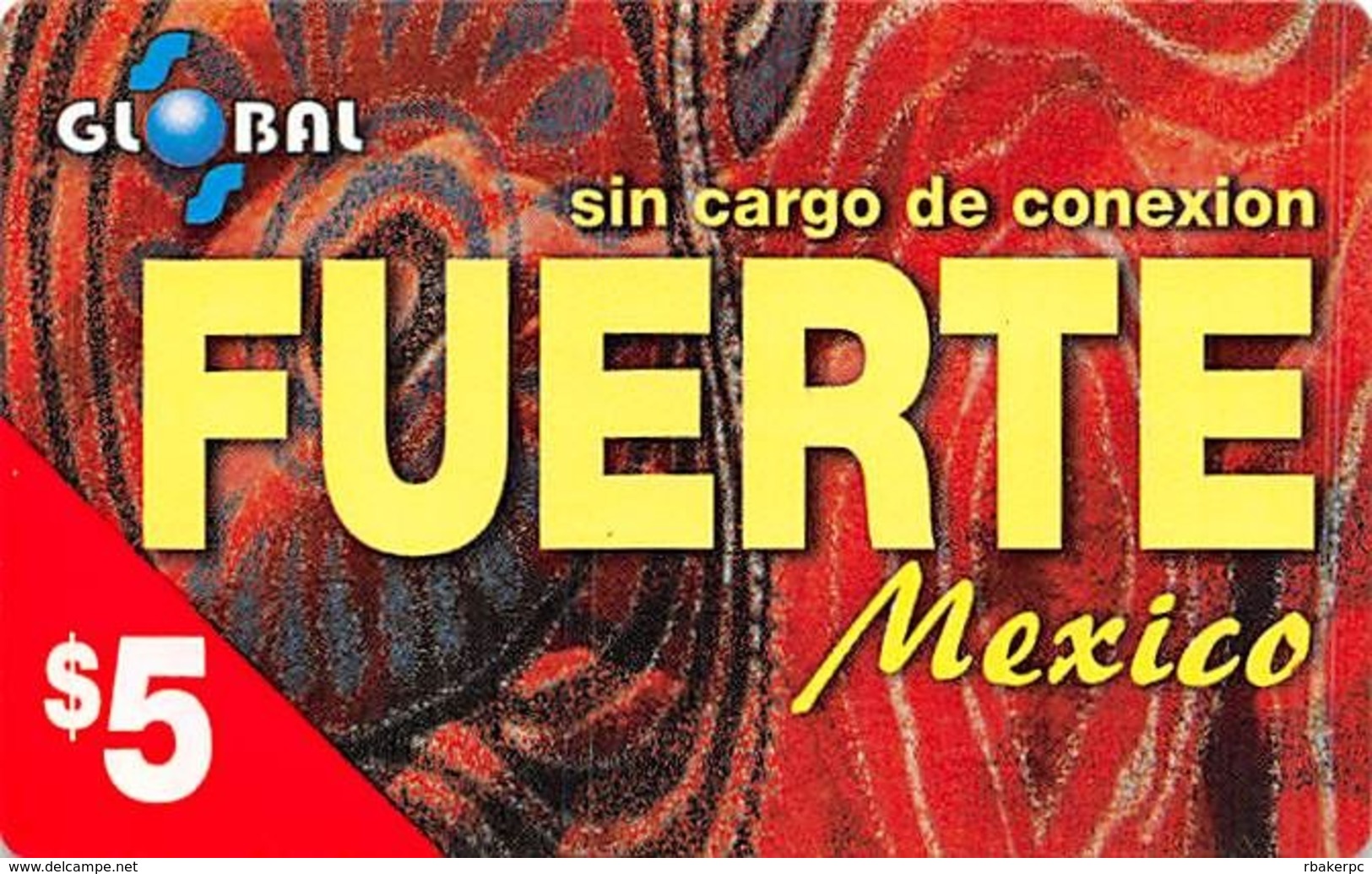 $5 Global Sin Cargo De Conexion FUERTE Mexico / Phone Card - Other & Unclassified