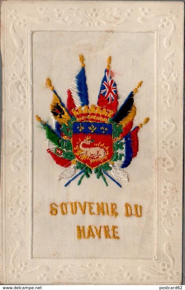 CPA , Embroidered Silk SOUVENIR DU HAVRE, BEAUCOUP DE DRAPEAUX, MANY FLAGS - Embroidered