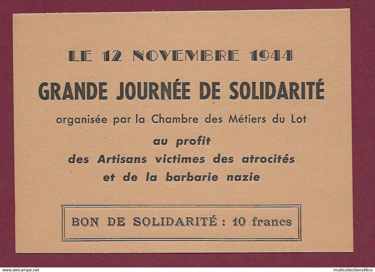 090919 - MILITARIA GUERRE 1939 45 - 12 Novembre 1944 Bon De Solidarité 10 Francs Artisans Victimes Barbarie Nazie LOT 46 - 1939-45