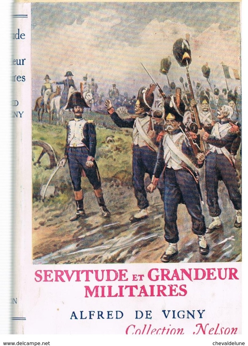 ALFRED DE VIGNY : SERVITUDE ET GRANDEUR MILITAIRES - COLLECTION NELSON - 1935 - Auteurs Classiques