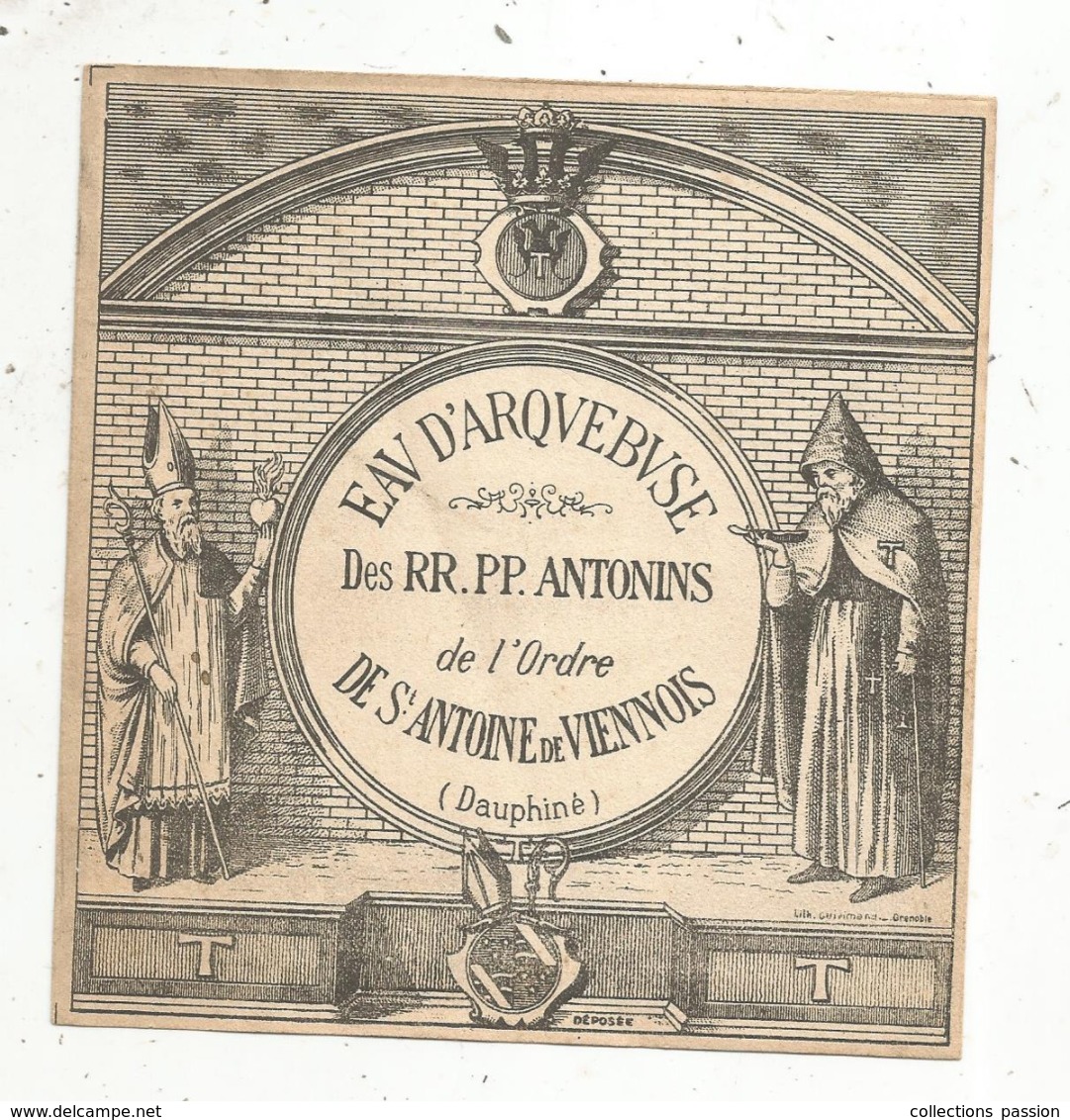 étiquette , Eau D'Arquebuse Des RR.PP. ANTONINS De L'ordre De ST ANTOINE De VIENNOIS ,Isére , Dauphiné - Autres & Non Classés