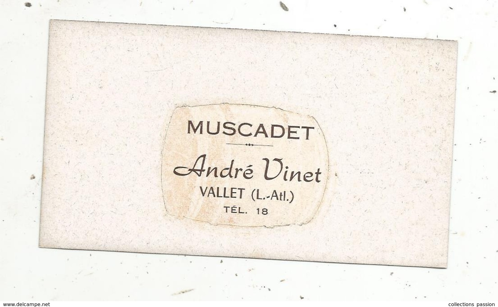 Carte De Visite à Systéme , Détacher Le Petit Tonneau...... , MUSCADET ,  ANDRE VINET , VALLET ,Loire Atlantique,2 Scans - Visitenkarten