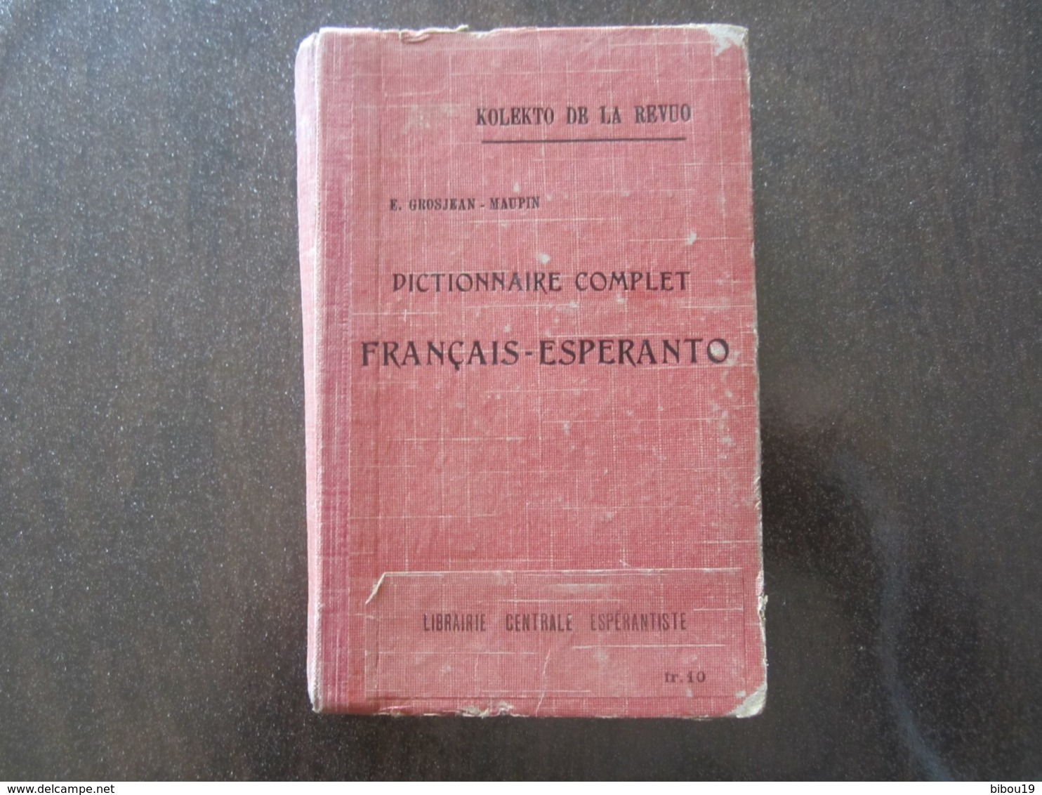 DICTIONNAIRE COMPLET FRANCAIS ESPERANTO  1913  KOLEKTO DE LA REVUO - Dictionnaires