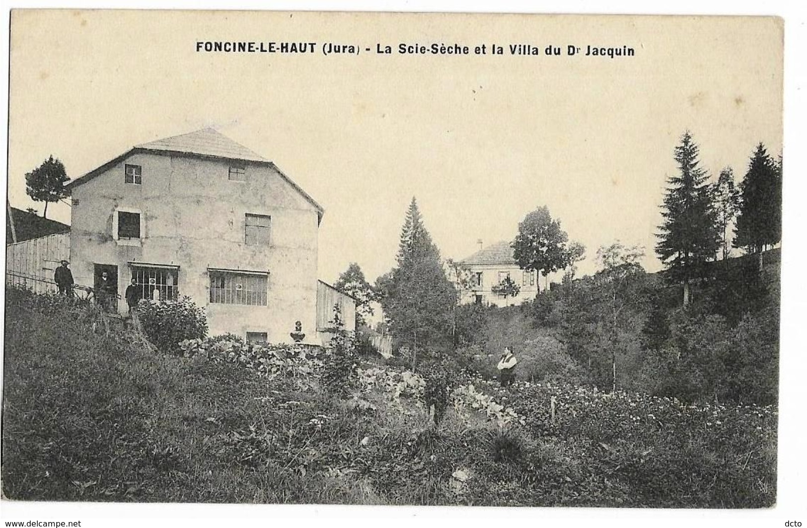 FONCINE-le-HAUT  La Scie-Sèche Et La Villa Du Dr Jacquin, Envoi 1917 - Autres & Non Classés