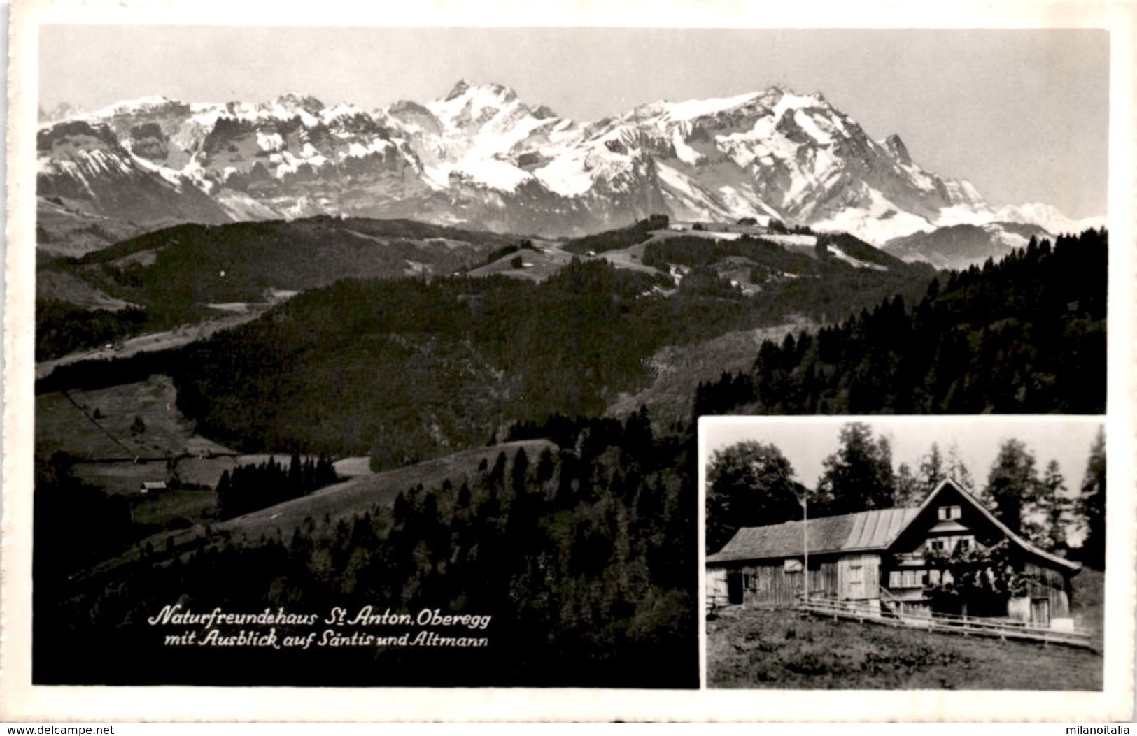 Naturfreundehaus St. Anton, Oberegg Mit Ausblick Auf' Säntis Und Altmann - 2 Bilder * 27. 7. 1961 - Sonstige & Ohne Zuordnung