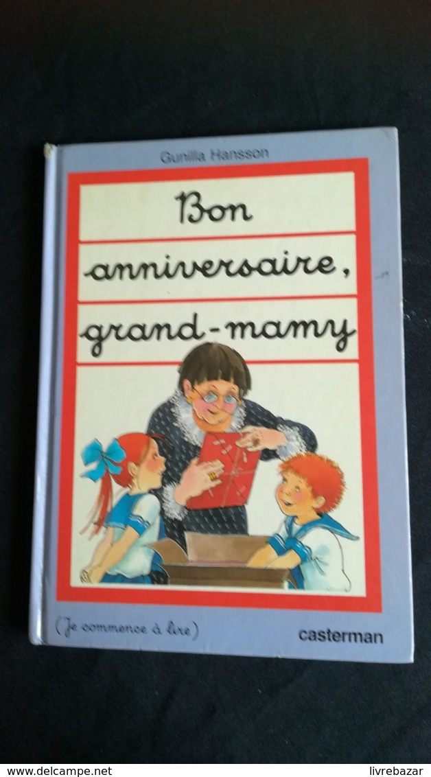 BON ANNIVERSAIRE, GRAND-MAMY ( Je Commence A Lire ) - Casterman