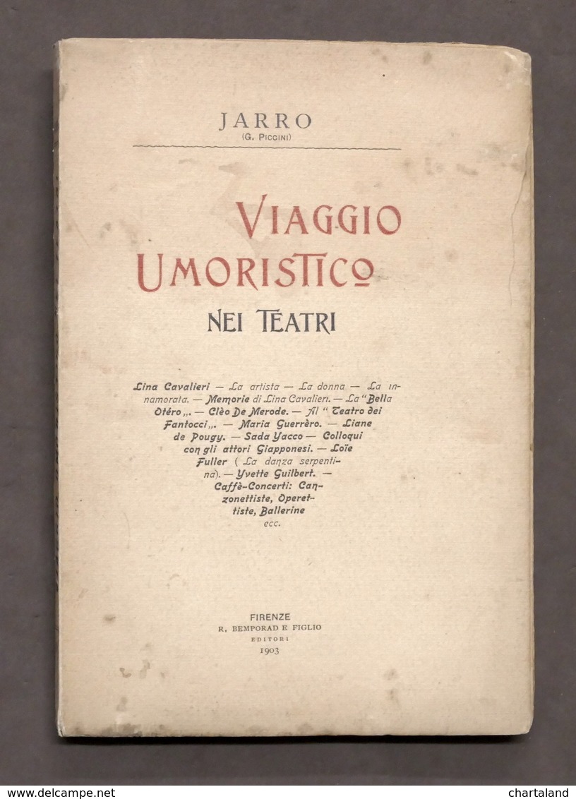 Jarro (G. Piccini) - Viaggio Umoristico Nei Teatri - 1^ Ed. 1903 Bemporad - Altri & Non Classificati