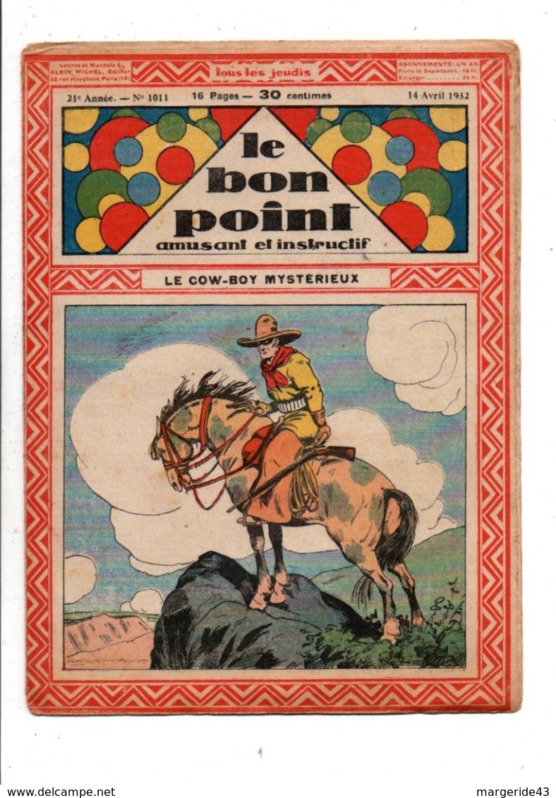 LE BON POINT AMUSANT N°1011  14/4/1932  LE COW BOY MYSTERIEUX - Otras Revistas