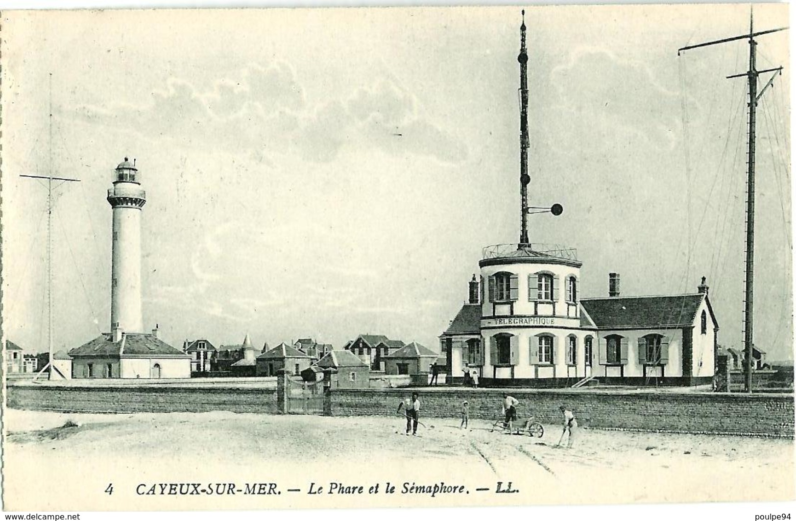 4. Cayeux Sur Mer - Le Phare Et Le Sémaphore - Telegraphique - Cayeux Sur Mer