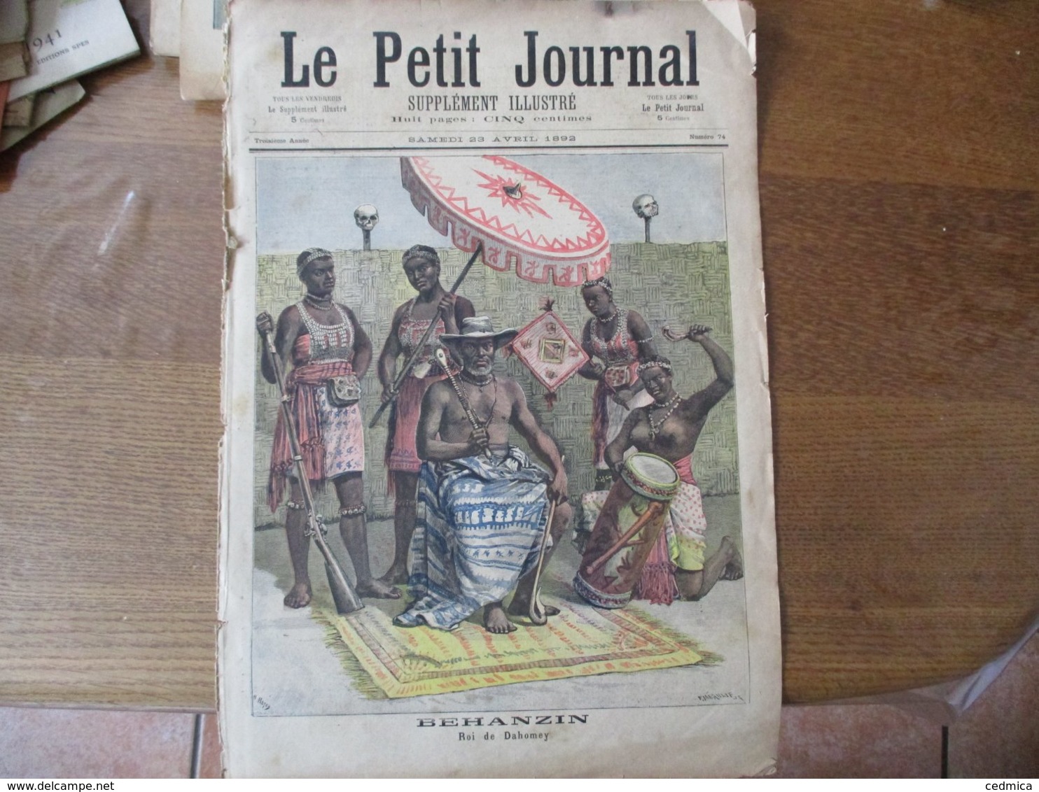 LE PETIT JOURNAL DU 23 AVRIL 1892 BEHANZIN ROI DE DAHOMEY,LE CENTENAIRE DE LA "MARSEILLAISE" ROUGET DE LISLE A STASBOURG - 1850 - 1899