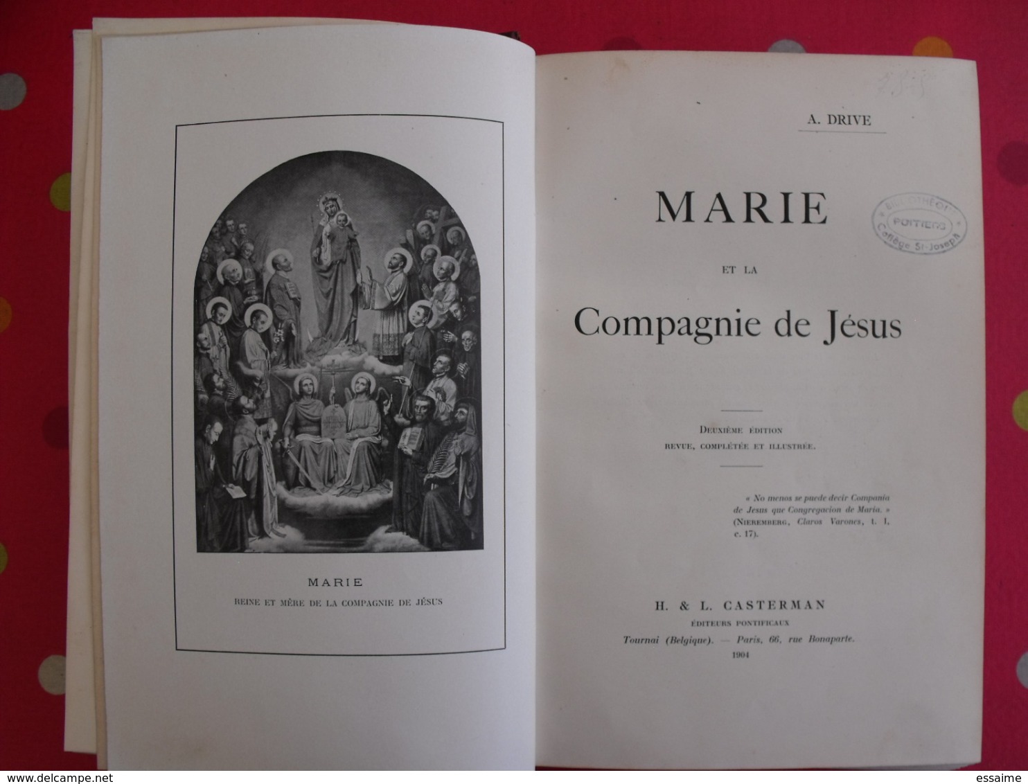 Marie Et La Compagnie De Jésus. A Drive. Casterman 1904. Ignace De Loyola. Jésuite. - 1901-1940