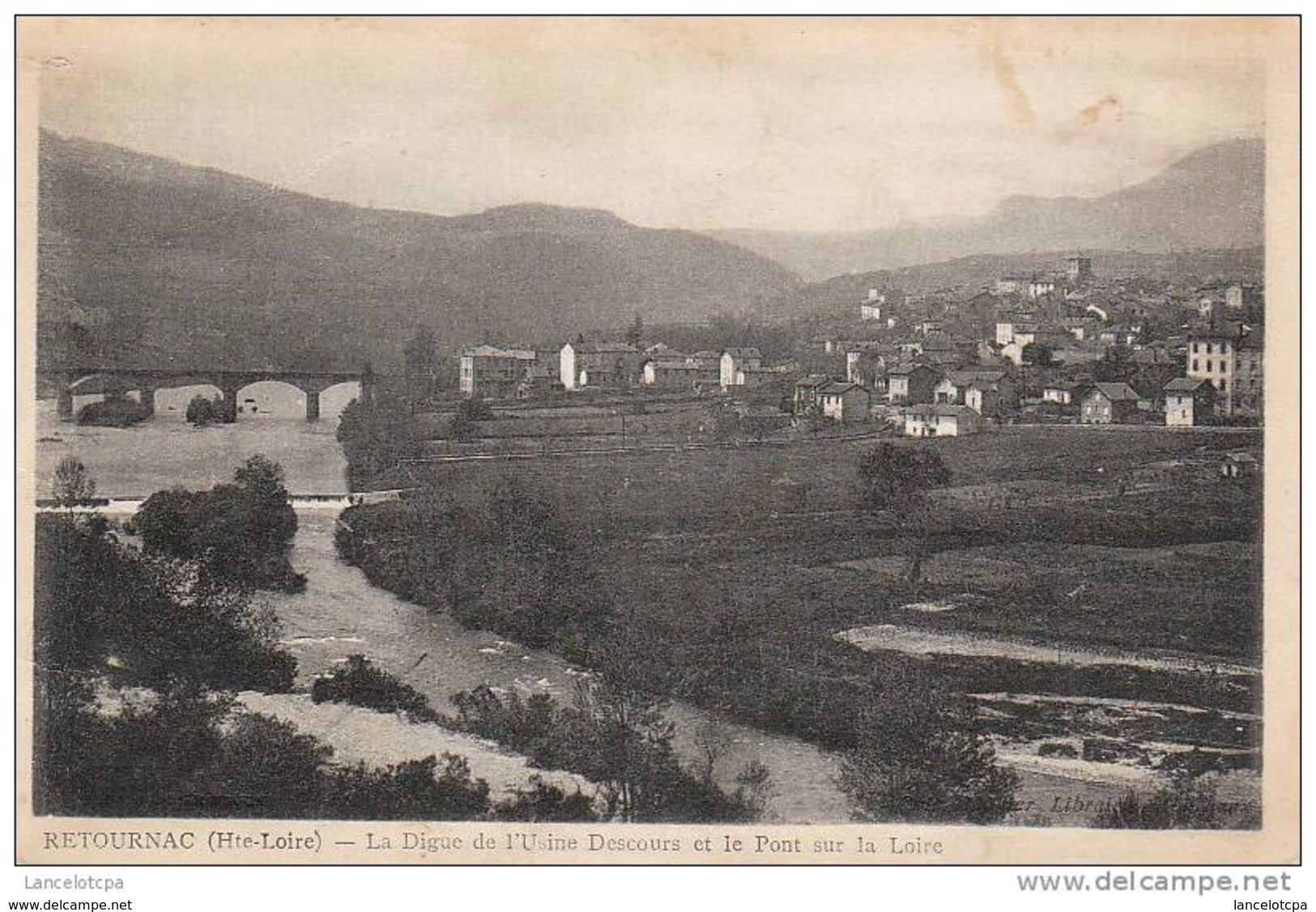 43 - RETOURNAC / LA DIGUE DE L'USINE DESCOURS ET LE PONT SUR LA LOIRE - Retournac