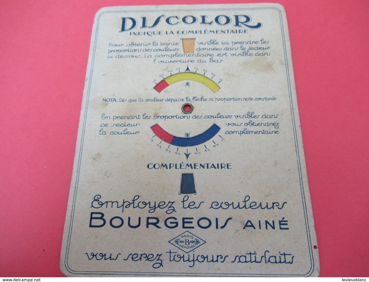 Discolor Indique La Complémentaire/BOURGEOIS Ainé/ 18 Rue Croix Des Pts Champs/Vers 1930-1950   VPN229 - Home Decoration