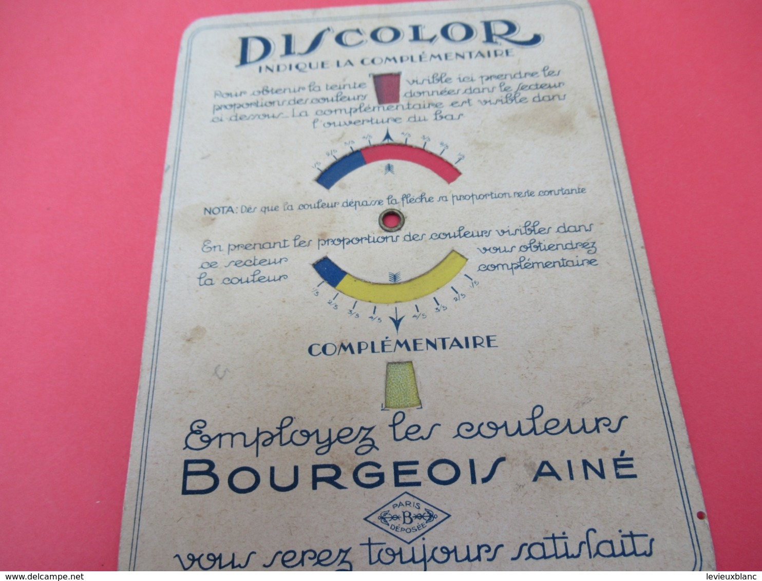 Discolor Indique La Complémentaire/BOURGEOIS Ainé/ 18 Rue Croix Des Pts Champs/Vers 1930-1950   VPN229 - Home Decoration