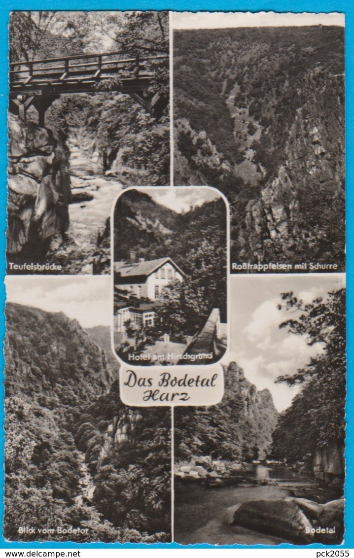 Bodetal Harz Teufelsbrücke, Roßtrappfelsen, Blick Vom Bodetor, Bodetal,Hotel Am Hirschgrund Ungelaufen ( AK 123 ) - Sonstige & Ohne Zuordnung