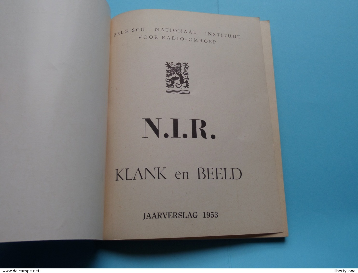 N.I.R. KLANK En BEELD - Jaarverslag 1953 - Belgisch Nationaal Instituut Voor RADIO-OMROEP ( Zie / Voir Photo ) - Autres & Non Classés