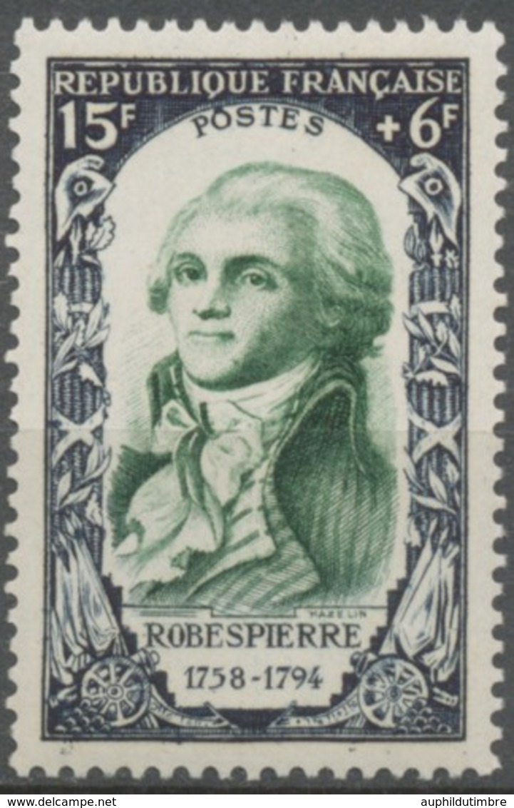 Célébrités Du XVIIIe Siècle (II).  Maximilien De Robespierre  15f. + 6f. Vert. Neuf Luxe ** Y871 - Neufs