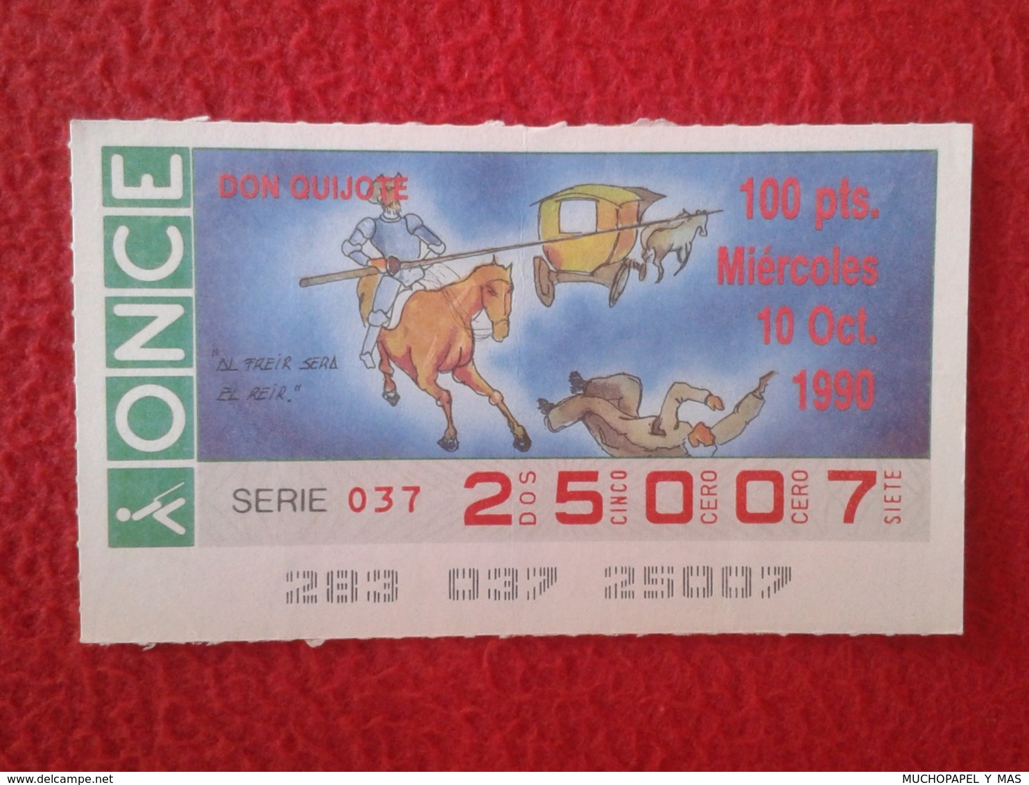 SPAIN CUPÓN DE ONCE CIEGOS LOTTERY LOTERÍA ESPAÑA 1990 DON QUIJOTE LA MANCHA MIGUEL CERVANTES DICHOS ESCENAS REFRANES... - Billetes De Lotería