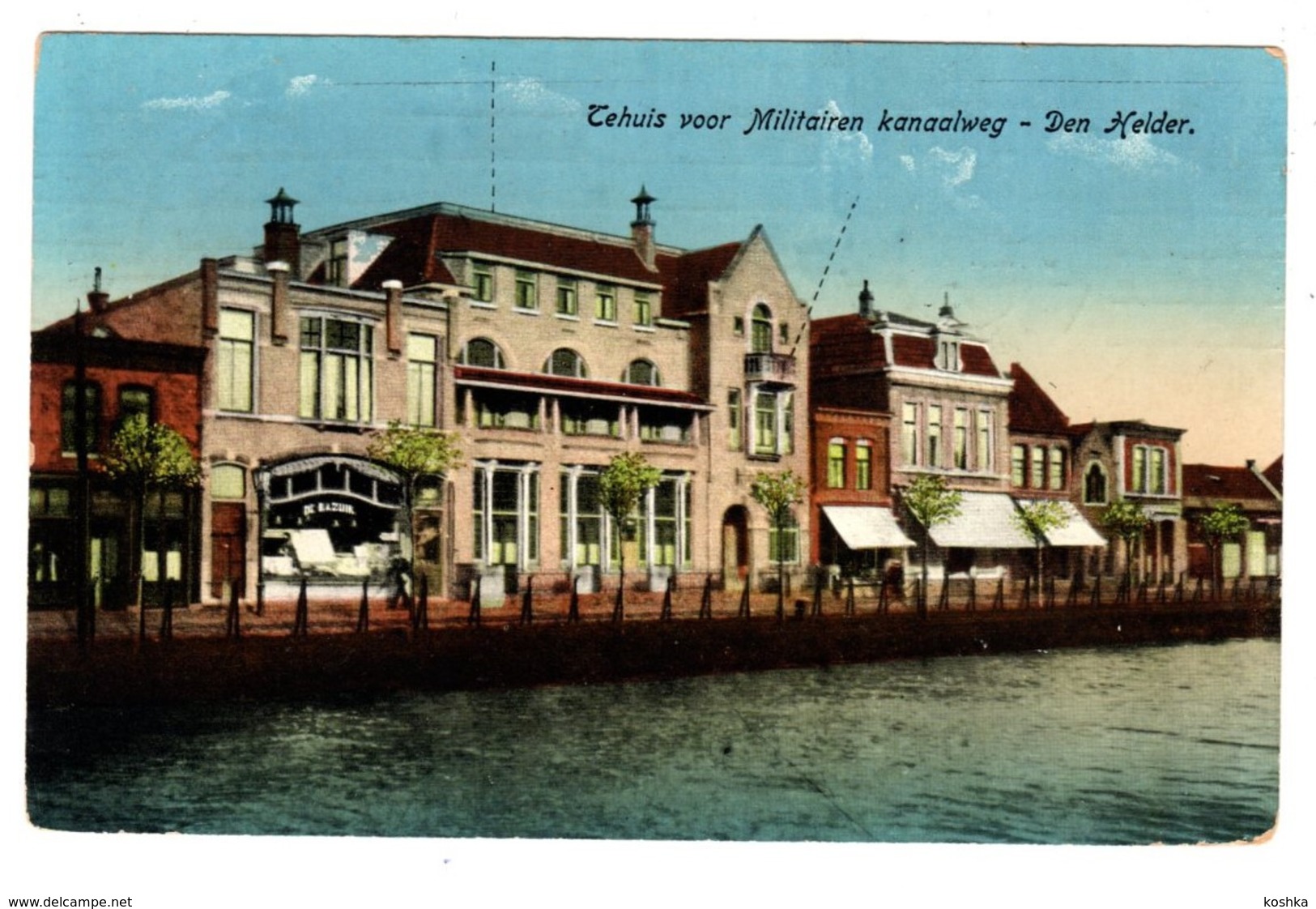 Den Helder - Kanaalweg - Tehuis Voor Militairen - 1918 - Winkel De Bazuin - Den Helder